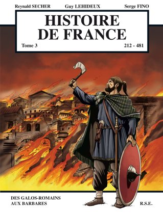Histoire de France : des Gallos-Romains aux Barbares