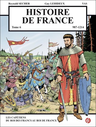 Histoire de France : les Capétiens, du roi des Francs au roi de France