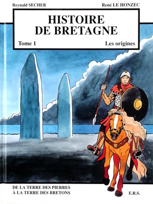 Histoire de Bretagne : de la terre des pierres à la terre des bretons