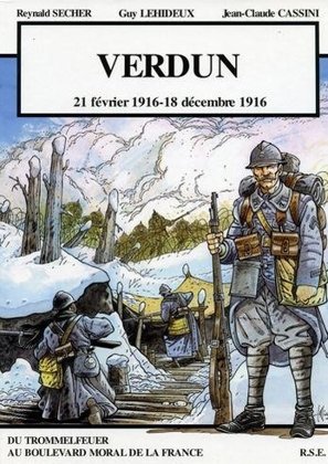 Verdun "21 fevrier 1916 - 18 décembre 1916"